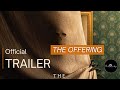 The Offering | Official Trailer | Horror Movie