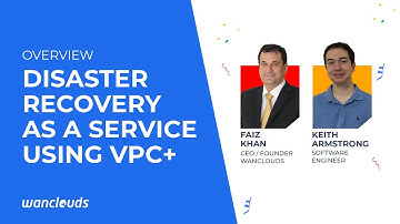 VPC+ DRaaS Product Overview | Multi-cloud Disaster Recovery as a Service by Wanclouds