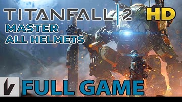 Titanfall 2 FULL Gameplay Walkthrough on MASTER | All Helmets | No Commentary