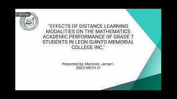 EFFECTS OF DISTANCE LEARNING MODALITIES ON THE MATHEMATICS ACADEMIC PERFORMANCE OF GRADE 7 STUDENTS.