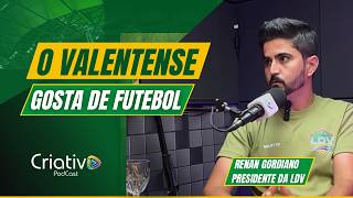 RENAN GORDIANO - O VALENTENSE GOSTA DE FUTEBOL..