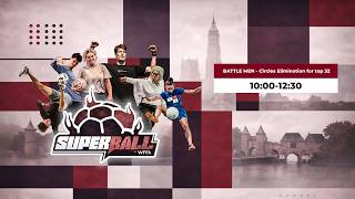 🔥 Battle Men - Circles Elimination for Top 32 | Super Ball 2026 LIVE from GymXL 🇳🇱