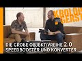 Speedbooster und Telekonverter - Die große Objektivreihe - 29/30 📷 Krolop&Gerst