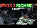 RAGS 2 RICHES EP 3: THE HEIST