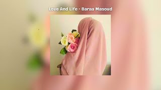 Love And Life حب وحياة ~ Baraa Masoud ~ Sped Up + Vocals Only ~ Lyrics (English)