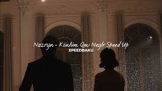 Nazryn - Könlüm Qəmi Neylər (Speed Up)