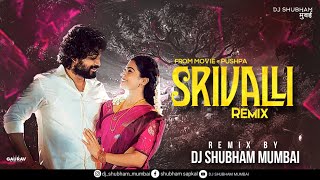 Srivalli (Remix) | Dj Shubham Mumbai | Pushpa | Dj Remix Song 2022 | Allu Arjun, Rashmika |