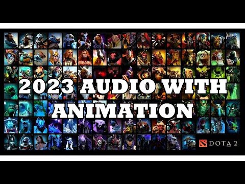 2023 ALL HEROES NAME DOTA 2 WITH AUDIO AND ANIMATION