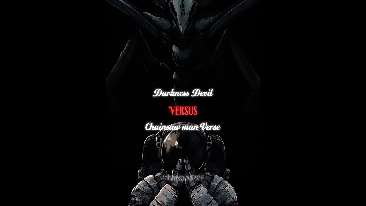 Darkness Devil vs Chainsaw man Verse (IB/AB: