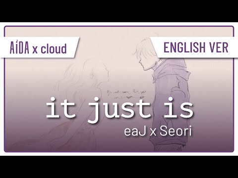 eaJ x Seori - It just is | Cover by AIDA x Gelo [English Ver]
