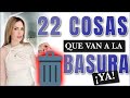 22 COSAS QUE DEBES TIRAR A LA BASURA HOY / RENUEVA TU VIDA / Daniela Liepert