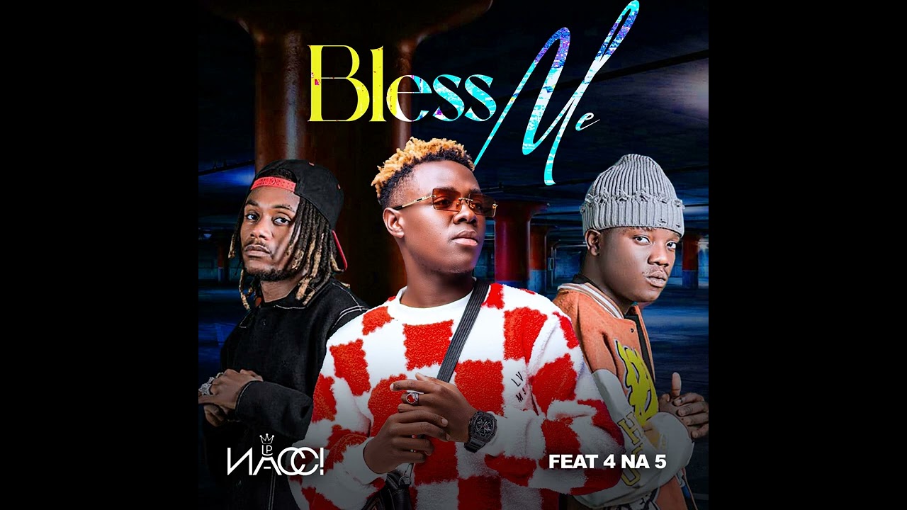 Nacci-Lp - BLESS ME   FT  4NA5