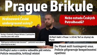 Prague Brikule - Hrdinové Českého Undergroundu, nebo Ostuda Českých PetrolHeadů?