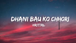 Dhani Bau KO Chhori By Hrital // Indie Nepal 