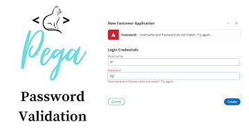 Pega 8.7 - Password/Username Validation (Configure Error Message if they do not Match)