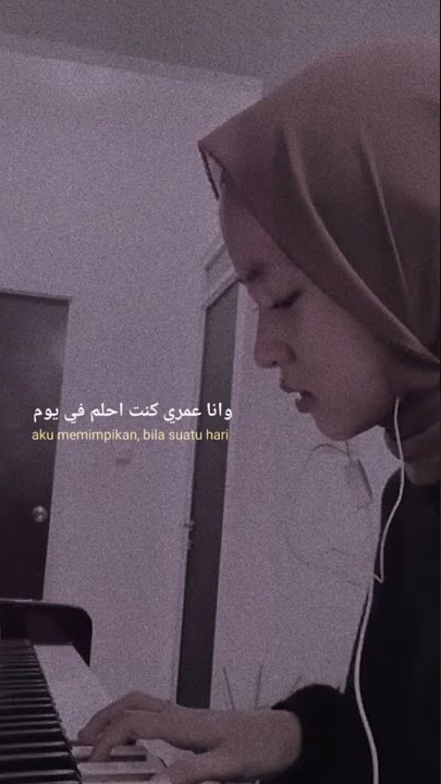 wana bein ideik cover piano   lirik & terjemahan nya | Nissa sabyan