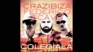 Crazibiza & Federico Scavo - Colegiala