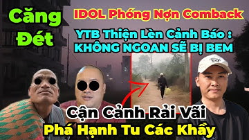 Căng Đét : Idol Phóng Lợn Quay Trở Lại, YTB Thiện Lèn Gửi Lời Đe Doạ... Cận Cảnh Rãi Vải Dọc Đường
