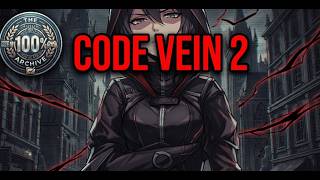 IRIS QUEST | Code Vein 2 | Part 27 | 100% Archive | No Commentary | 🏆28/36 🏆