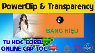 [Hướng dẫn Tự học CoreDraw cấp tốc] Bài 12: Cắt hình PowerClip & Làm mờ hình ảnh Transparency screenshot 3