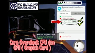 Cara Overclock CPU dan GPU (Graphic Card) - PC Building Simulator Gameplay Eps. 8