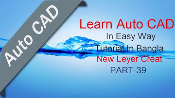Autocad Primary Bangla Tutorial ।। New Layer Creat ।। Part: 39