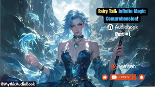 Fairy Tail Infinite Magic Comprehension Part 1 book Webnovel