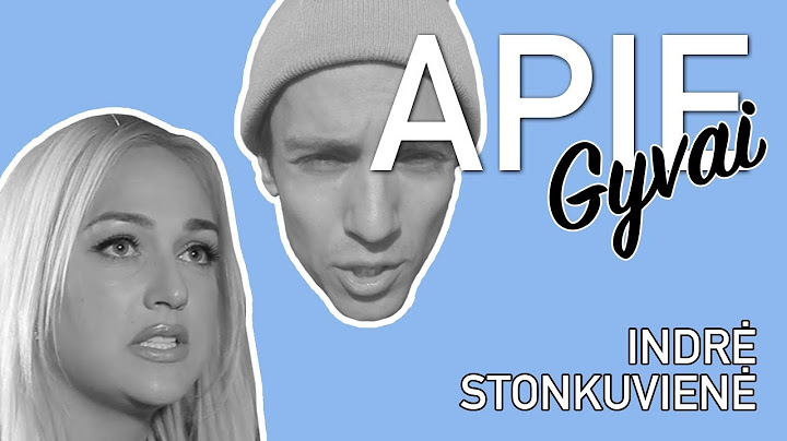 APIE GYVAI: INDRĖ STONKUVIENĖ - moteris su vyro siela