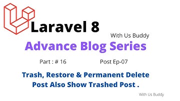 #Laravel #SoftDelete #trash #restore #forceDelete #16 Advance Blog Post Soft-delete By With Us buddy