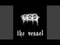 The vessel