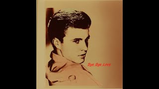 Ricky Nelson~**Bye Bye Love** &amp; Sylvie Vartan~**Bye Bye Love**