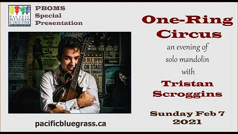 PBOMS Special Presentation: One-Ring Circus - an evening of solo mandolin with Tristan Scroggins