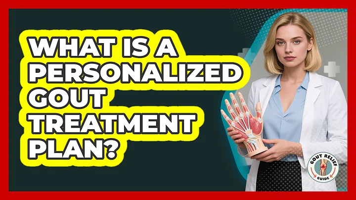 What Is a Personalized Gout Treatment Plan?