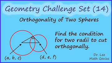 Geometry Challenge (14) - Orthogonality of Two Spheres