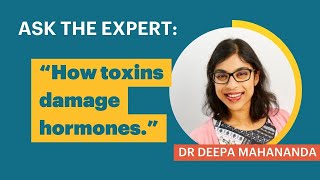 DEFEAT DIABETES | How toxins damage hormones with Dr Deepa Mahananda