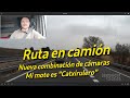 Ruta en camión. Nueva combinación de cámaras. Las colinas de Castilla. Mi mote es "Catxirulero"