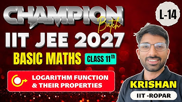 IIT-JEE  2027 Class 11th Maths Logarithm Function & their Properties L-14 JEE Mains +Advanced Batch