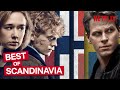 The Scandinavian Shows You Need To Be Watching On Netflix