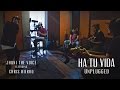 Jhoni The Voice - Ha Tu Vida (Unplugged) ft. Chris Hierro (Official Video)