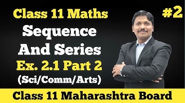 Sequence and Series Ex.2.1 Part 2 Class 11 Maths | Maharashtra Board | Dinesh Sir