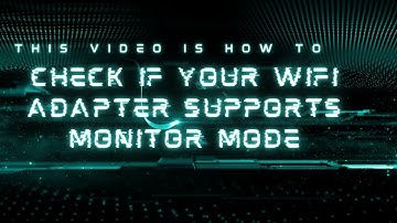 How to check if your Wifi adapter supports monitor mode in windows 10
