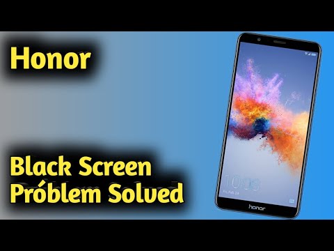 Honor Black Screen Problem Solved