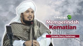 Ustadz Derry Sulaiman - Memperindah Kematian