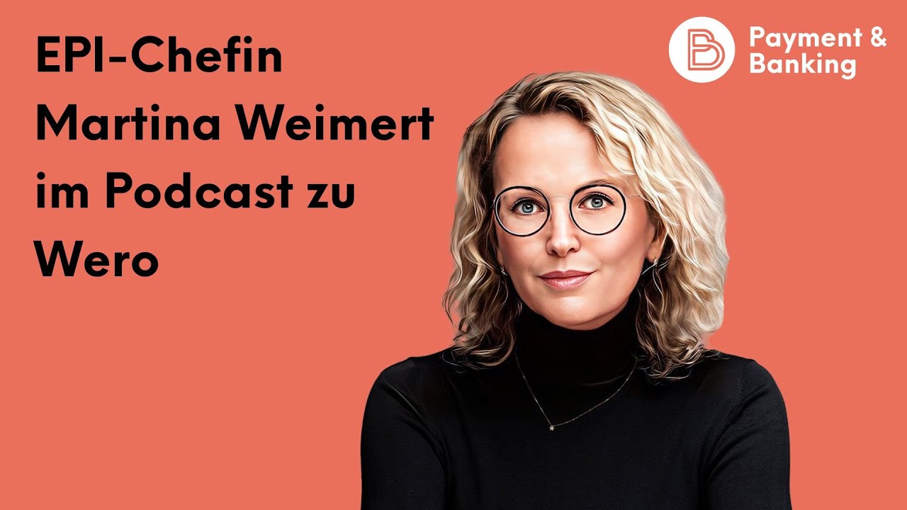 #531: EPI-Chefin Martina Weimert im Podcast zu Wero - Payment & Banking Fintech Podcast