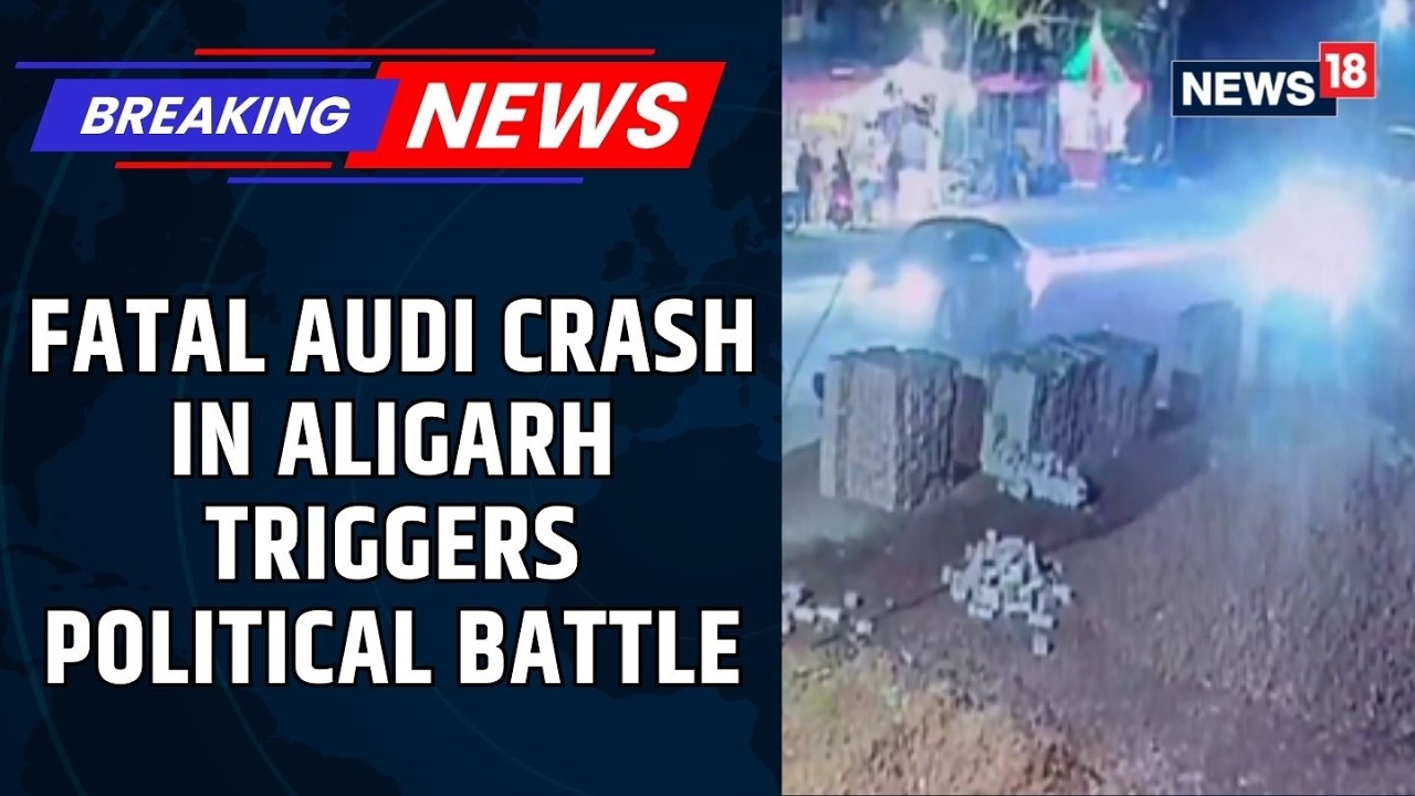 Aligarh Hit-And-Run Case Explained: Death, Audi Link And The Police Investigation