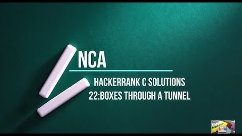 22:Boxes through a Tunnel || Hackerrank c solutions.