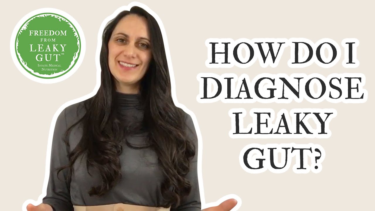 Leaky Gut Diagnosis - Freedom from Leaky Gut