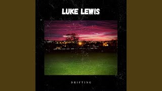 Miniatura de vídeo de "Luke Lewis - Drifting"
