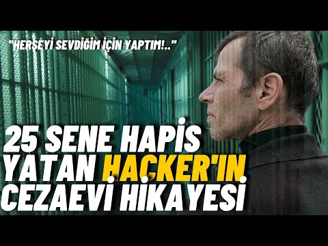 25 SENE HAPİS YATAN TÜRK HACKER'IN CEZAEVİ HİKAYESİ #cezaevi #hacker #hapishane