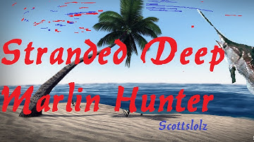 Stranded Deep, Marlin?!?